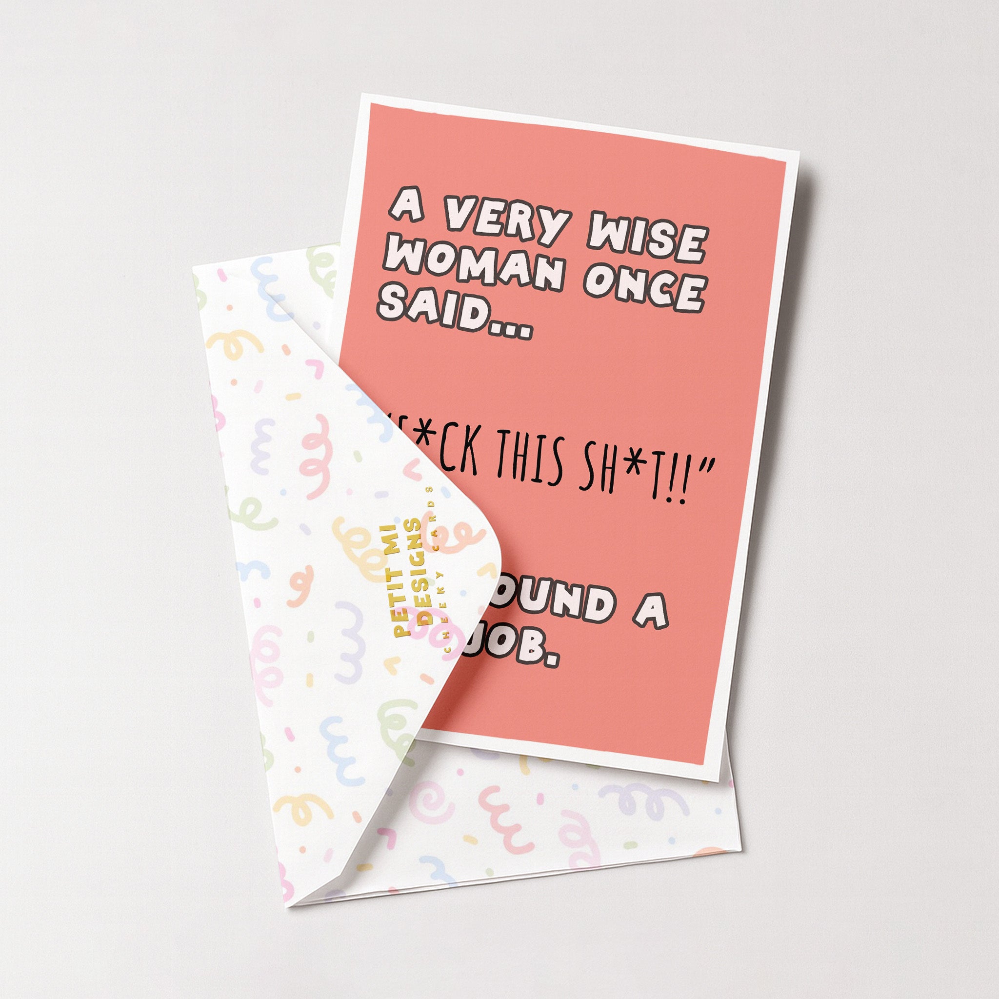 "A Very Wise Woman Once Said" Greeting Card