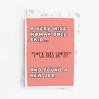 "A Very Wise Woman Once Said" Greeting Card