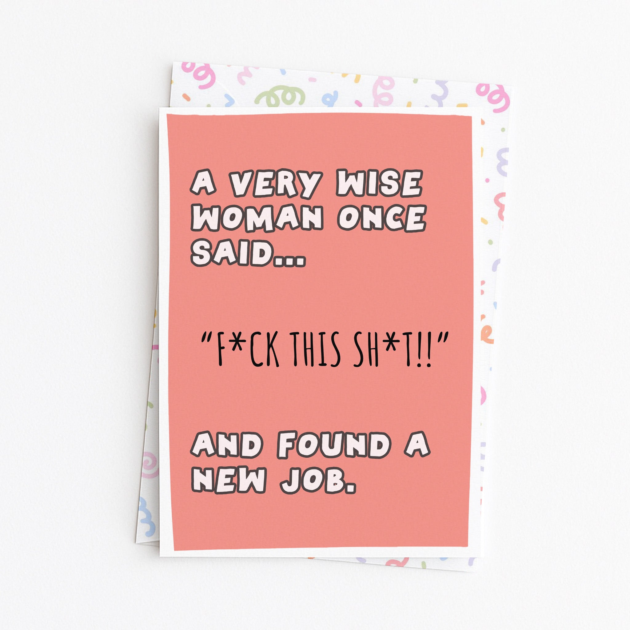"A Very Wise Woman Once Said" Greeting Card