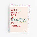 "All I Want For Christmas Is You..." Greeting Card