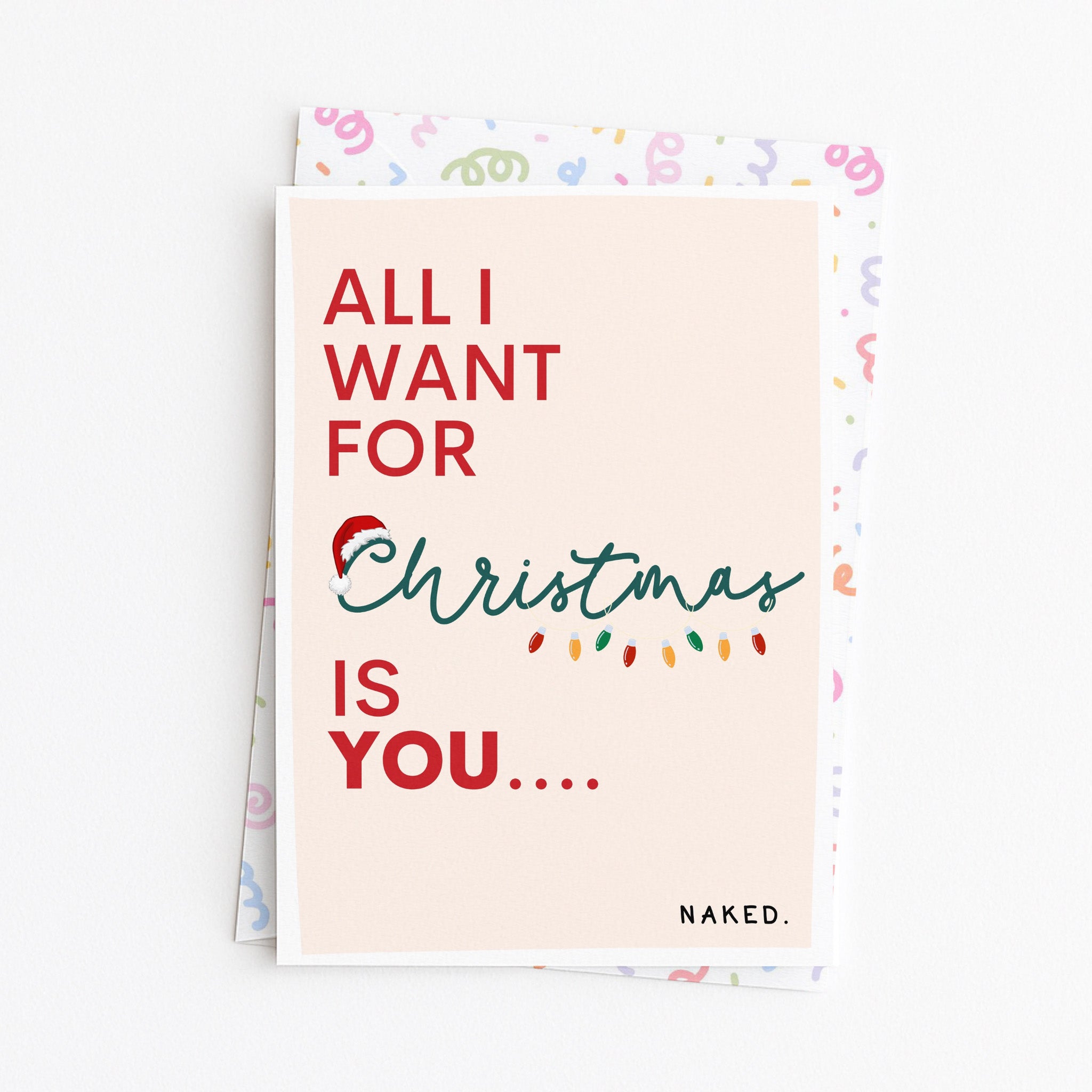 "All I Want For Christmas Is You..." Greeting Card