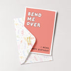 "Bend Me Over, I Mean Happy Birthday" Greeting Card