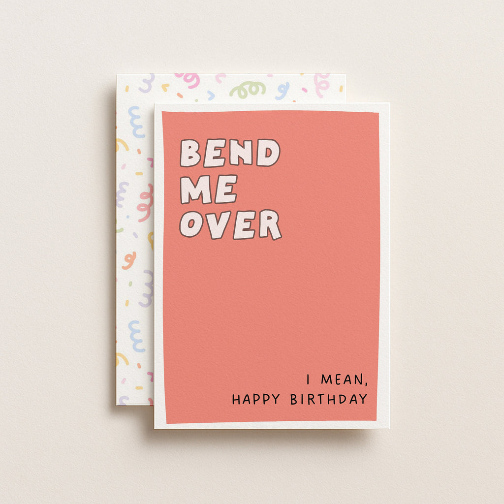 "Bend Me Over, I Mean Happy Birthday" Greeting Card