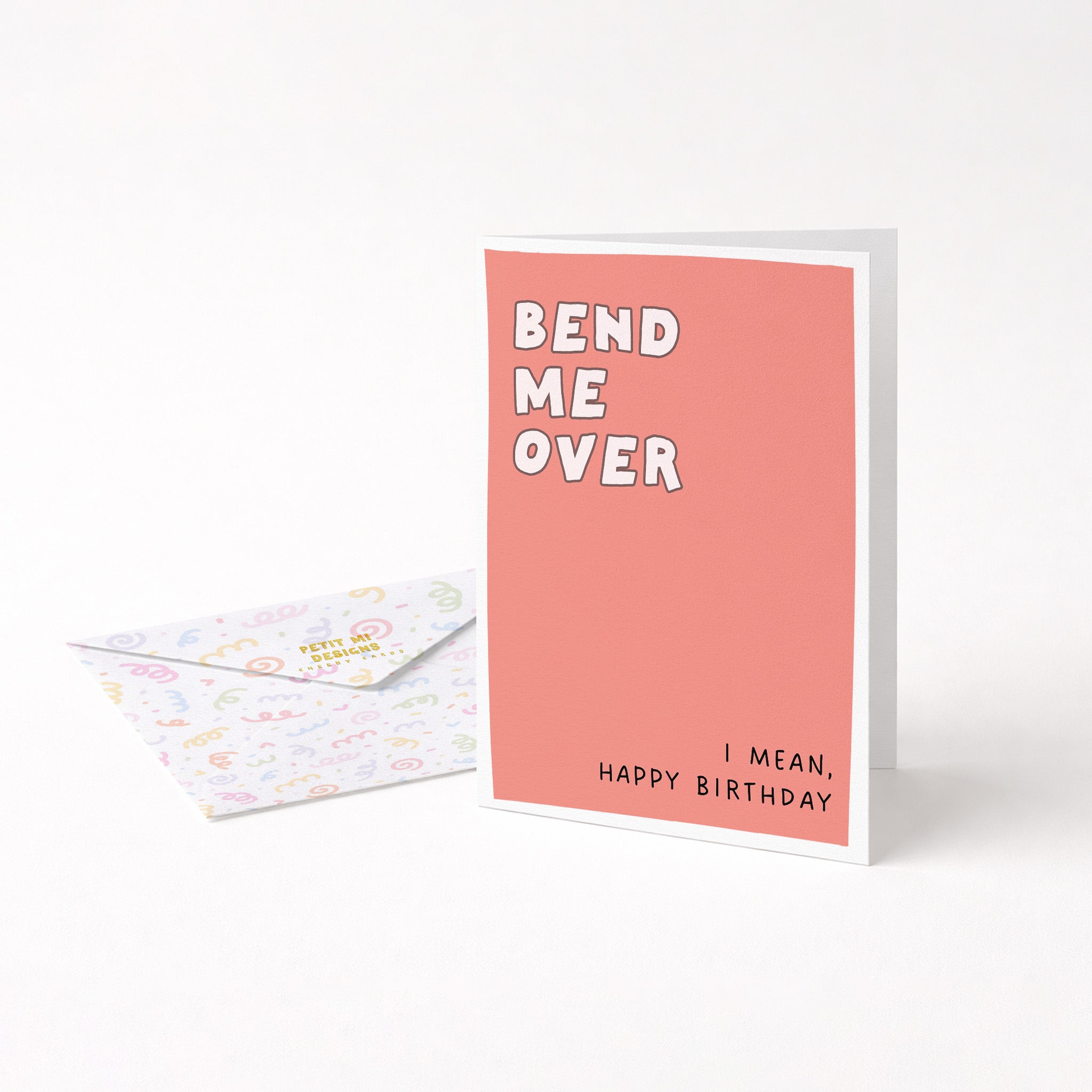 "Bend Me Over, I Mean Happy Birthday" Greeting Card