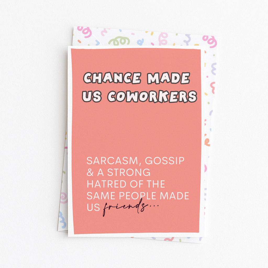 "Chance Made Us Coworkers" Greeting Card