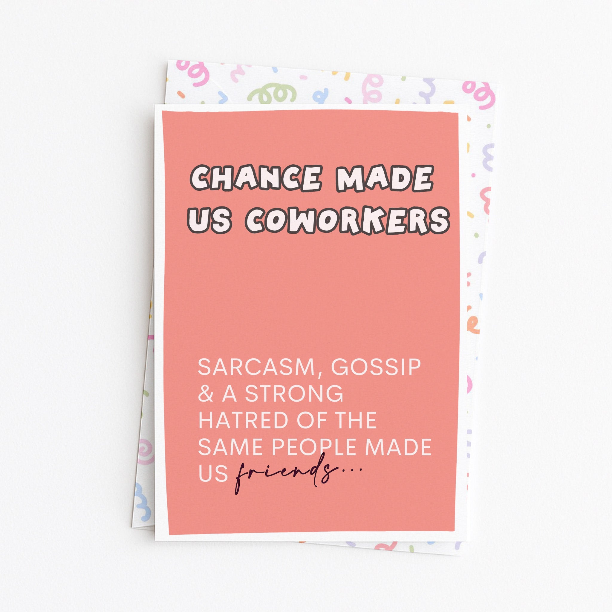 "Chance Made Us Coworkers" Greeting Card
