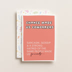 "Chance Made Us Coworkers" Greeting Card