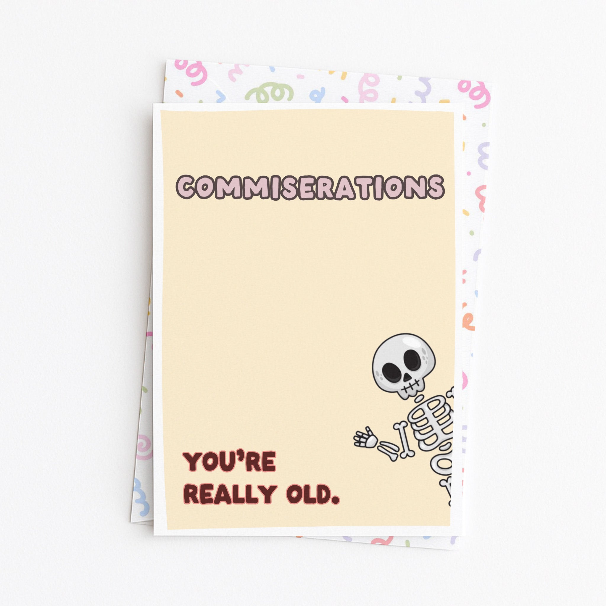 "Commiserations, You're Really Old" Greeting Card
