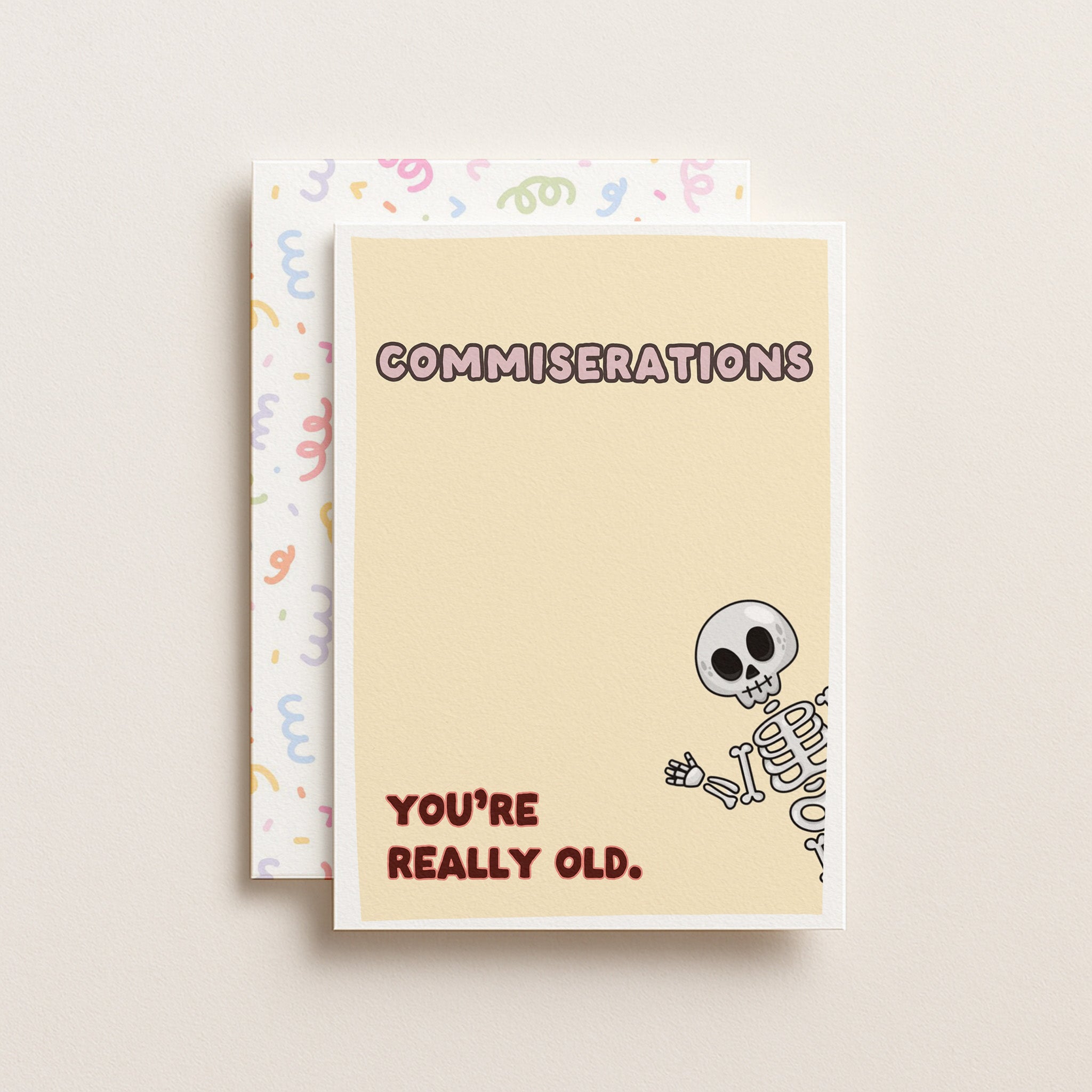 "Commiserations, You're Really Old" Greeting Card