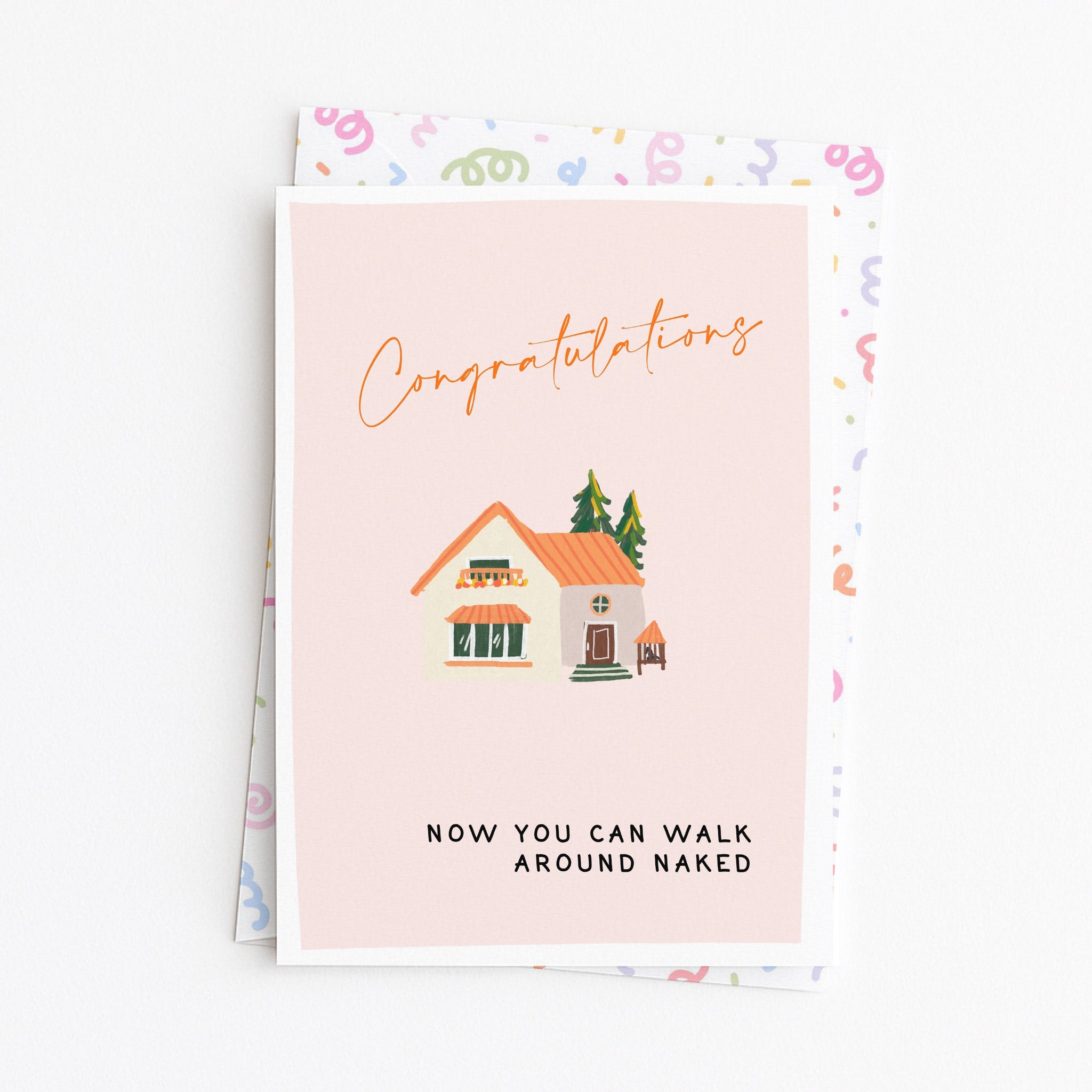 "Congratulation. Now You Can Walk Around Naked" Greeting Card