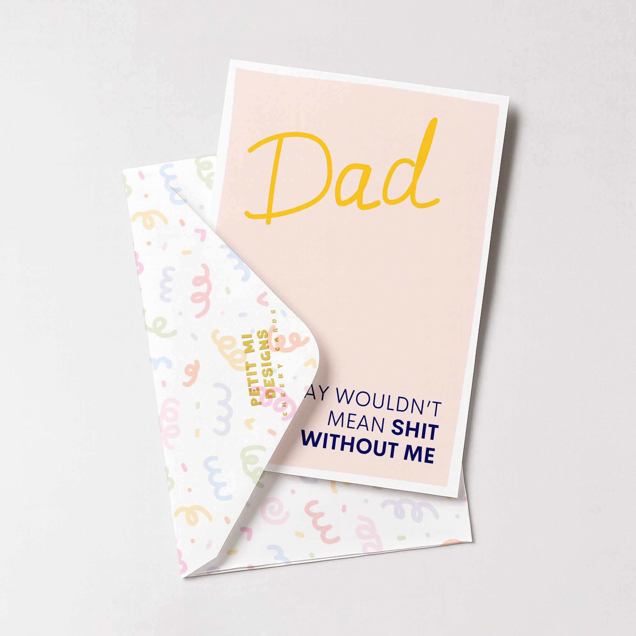 "Today Wouldn't Mean Shit Without Me" Greeting Card