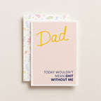 "Today Wouldn't Mean Shit Without Me" Greeting Card