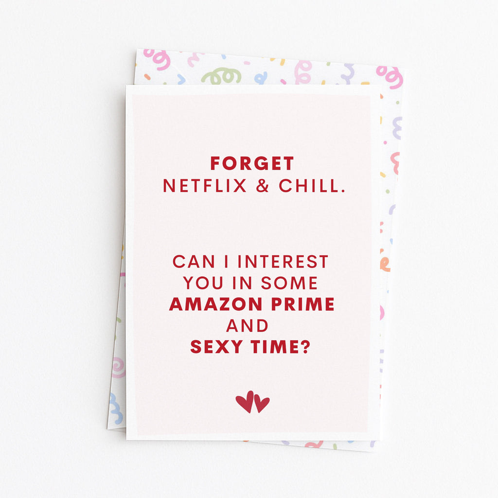 "Forget Netflix And Chill. Can I Interest You In..." Greeting Card