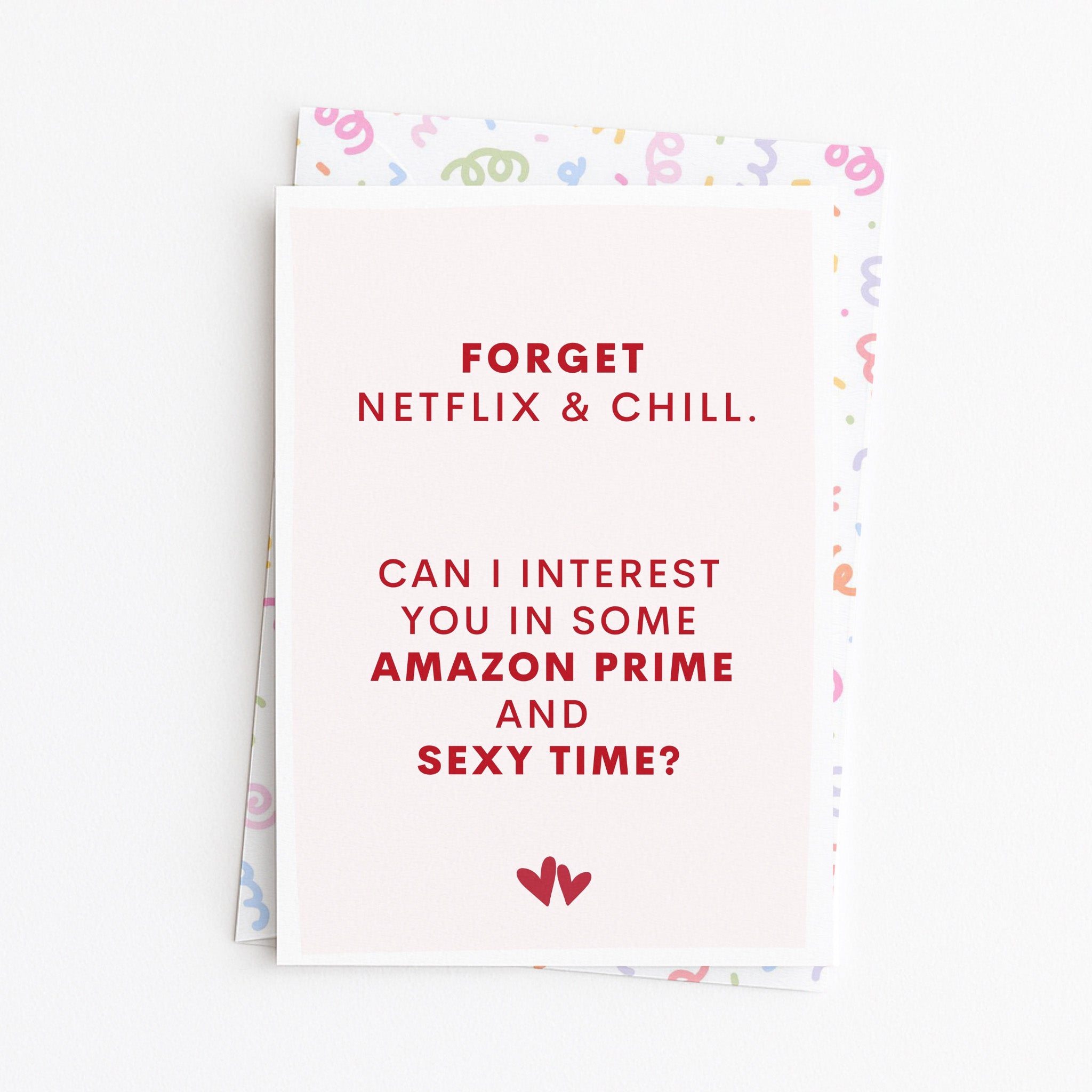 "Forget Netflix And Chill. Can I Interest You In..." Greeting Card