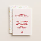 "Forget Netflix And Chill. Can I Interest You In..." Greeting Card