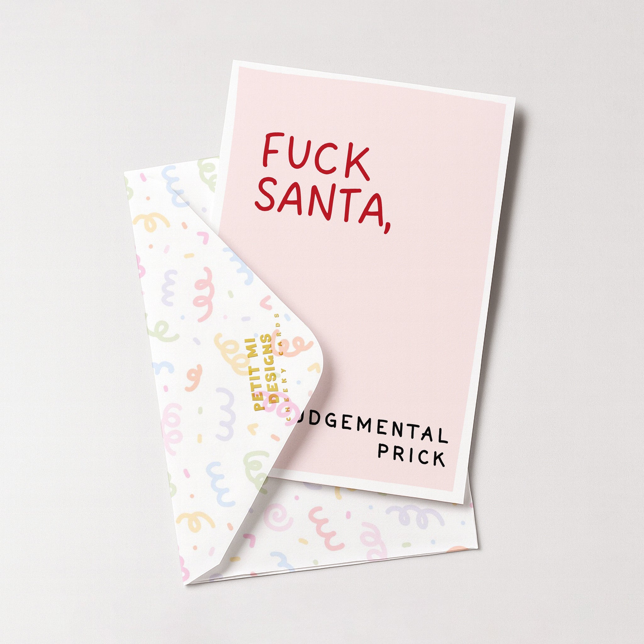 "Fuck Santa. The Judgemental Prick" Greeting Card