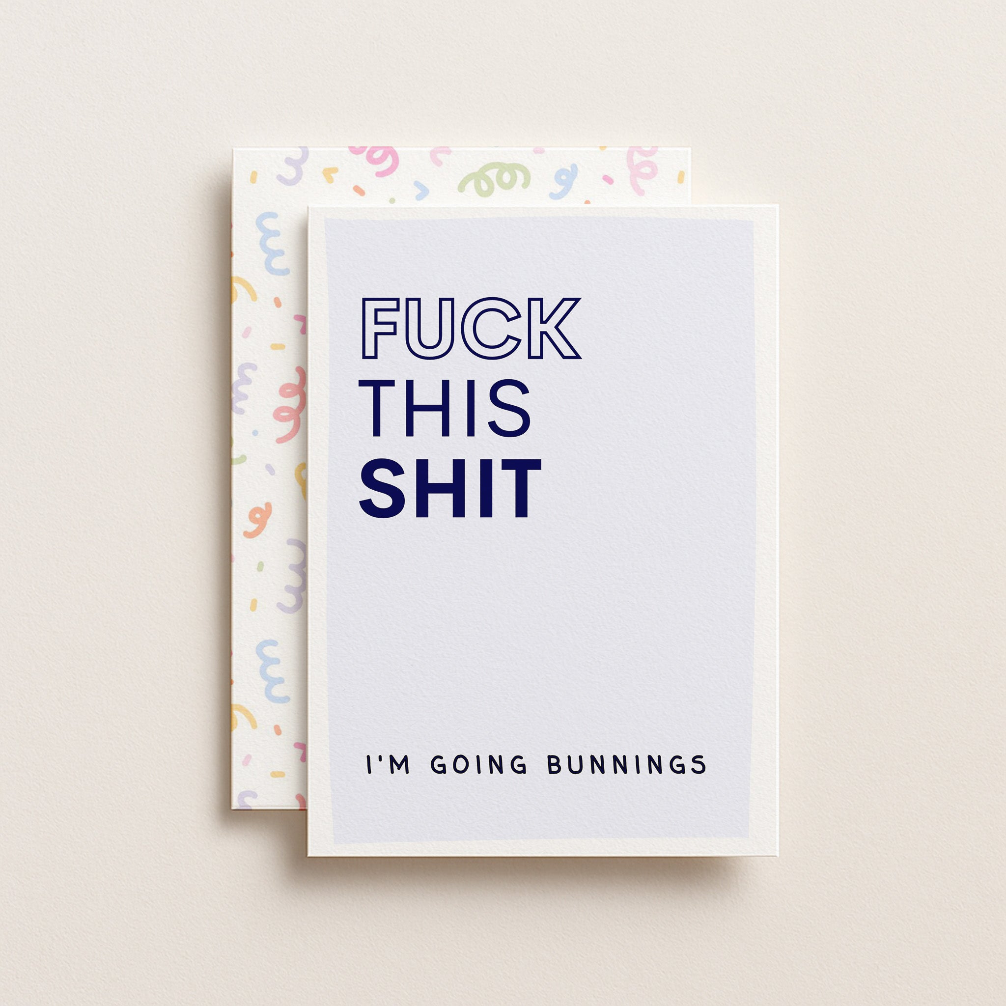 "Fuck This Shit. I'm Going Bunnings" Greeting Card