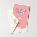 "Fucking Finally" Greeting Card