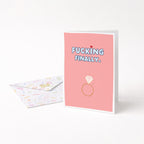 "Fucking Finally" Greeting Card