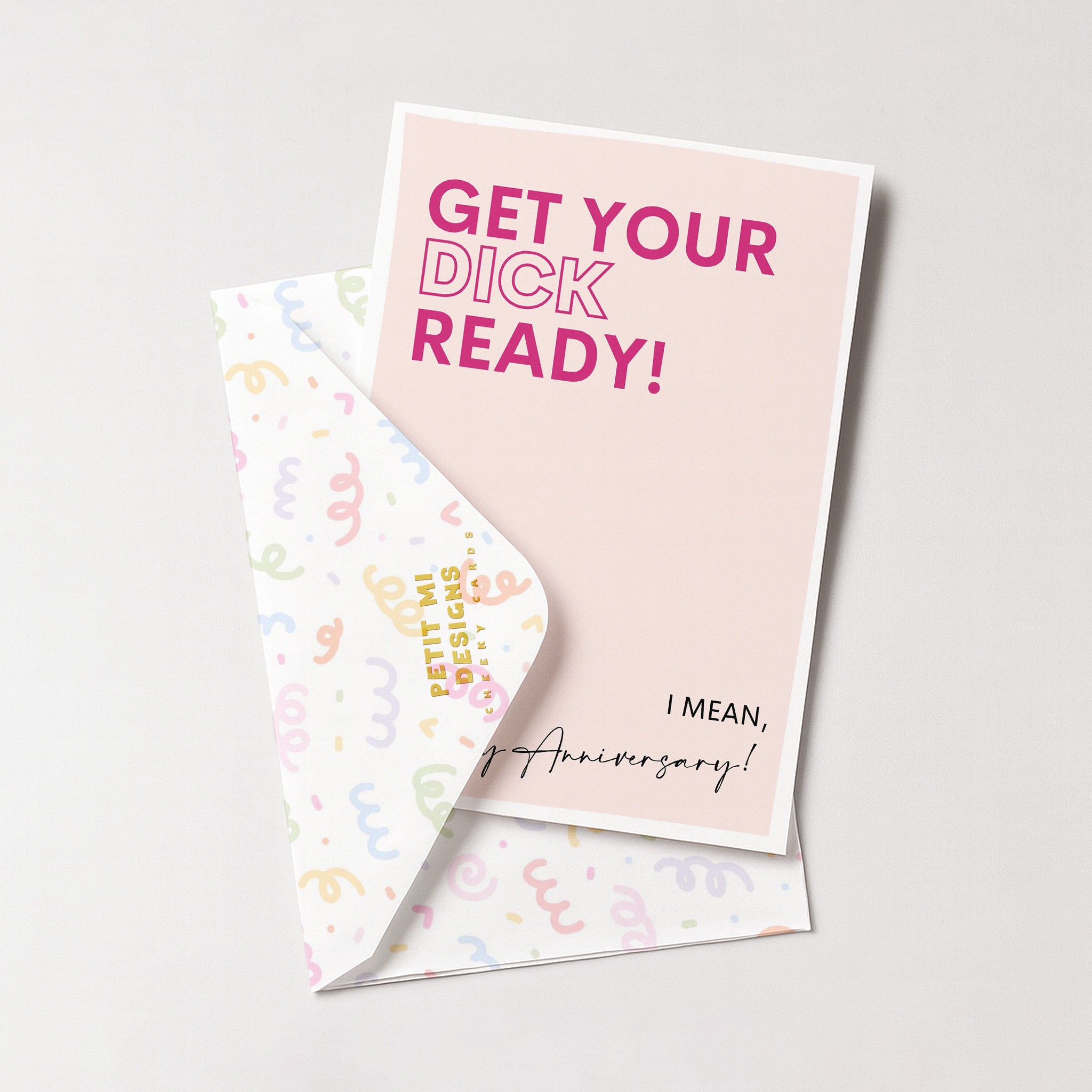 "Get Your Dick Ready, I Mean Happy Anniversary" Greeting Card