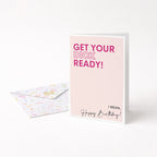 "Get Your Dick Ready, I Mean Happy Birthday" Greeting Card