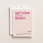 "Get Your Dick Ready, I Mean Happy Valentine's" Greeting Card
