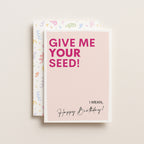 "Give Me Your Seed" Greeting Card