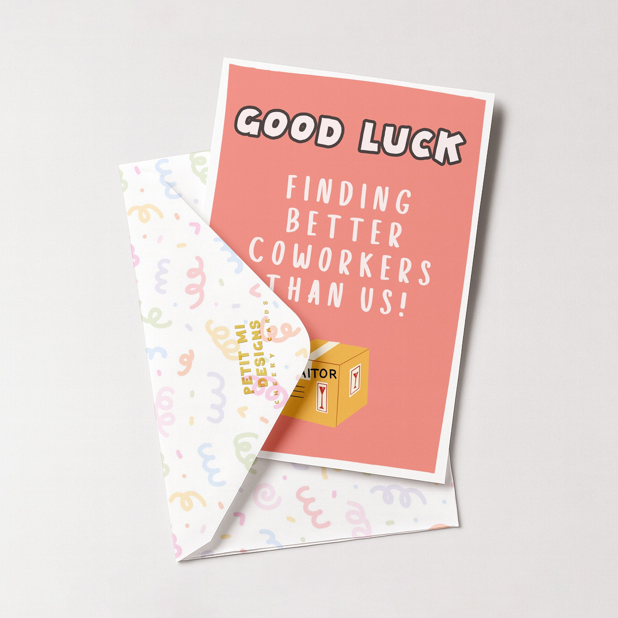 "Good Luck Finding Better Coworkers" Greeting Card