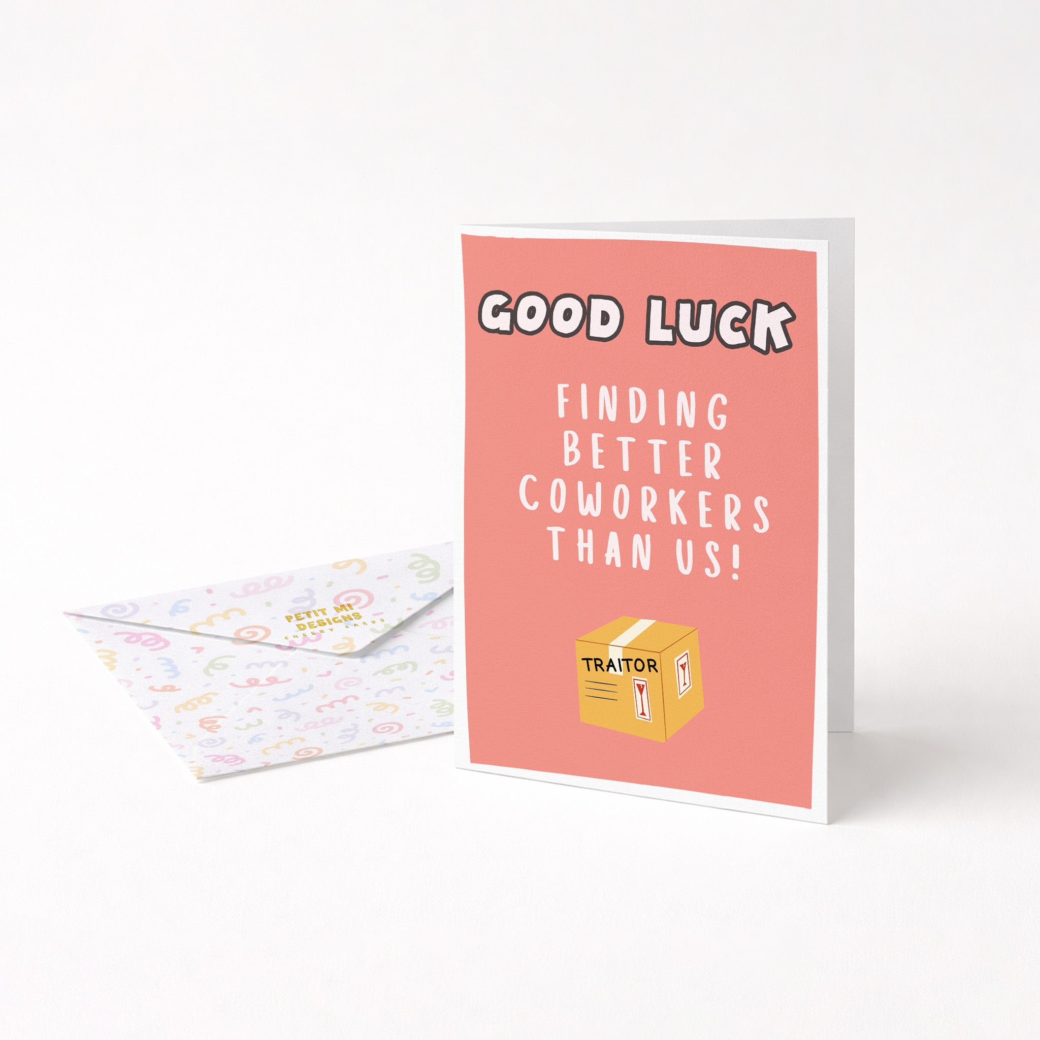 "Good Luck Finding Better Coworkers" Greeting Card