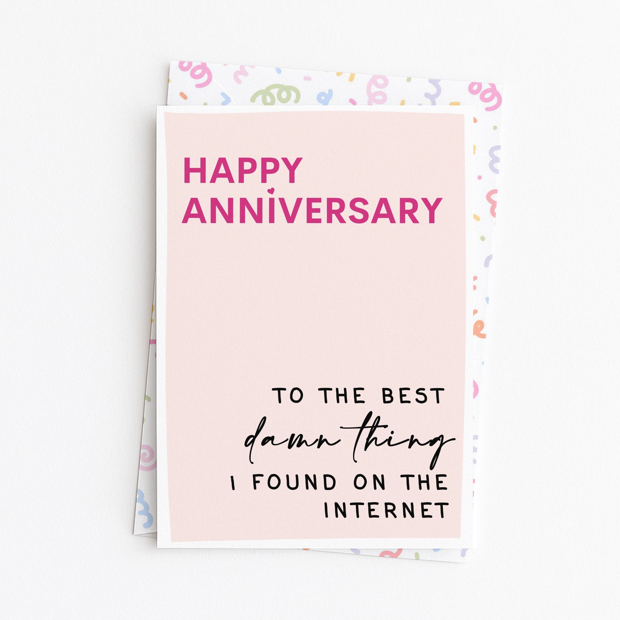 "Happy Anniversary To The Best Damn Thing" Greeting Card