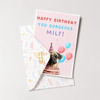 "Happy Birthday You Gorgeous Milf" Greeting Card