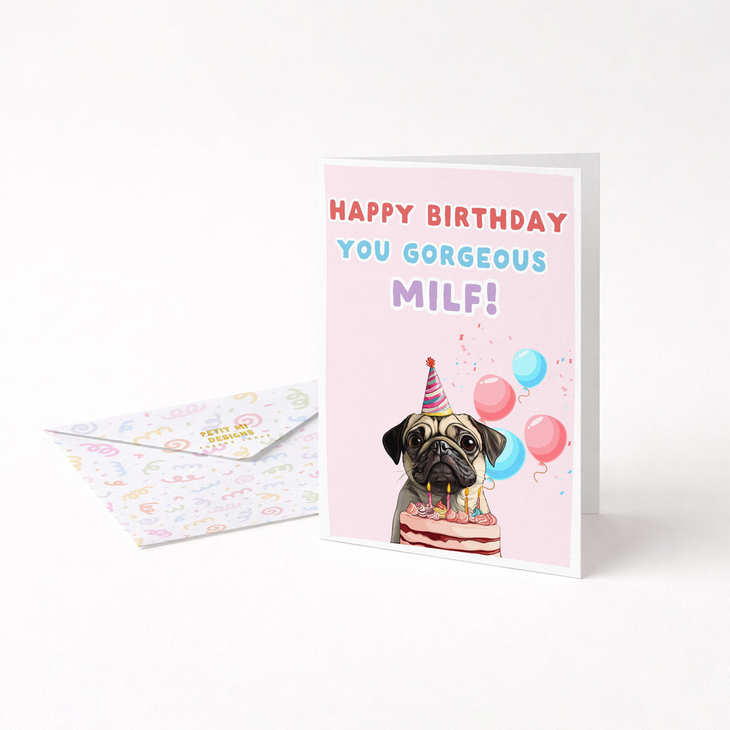 "Happy Birthday You Gorgeous Milf" Greeting Card
