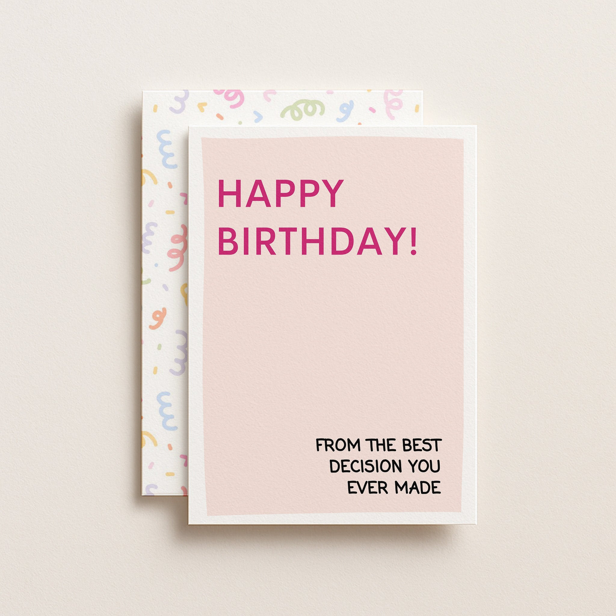 "Happy Birthday From The Best Decision" Greeting Card