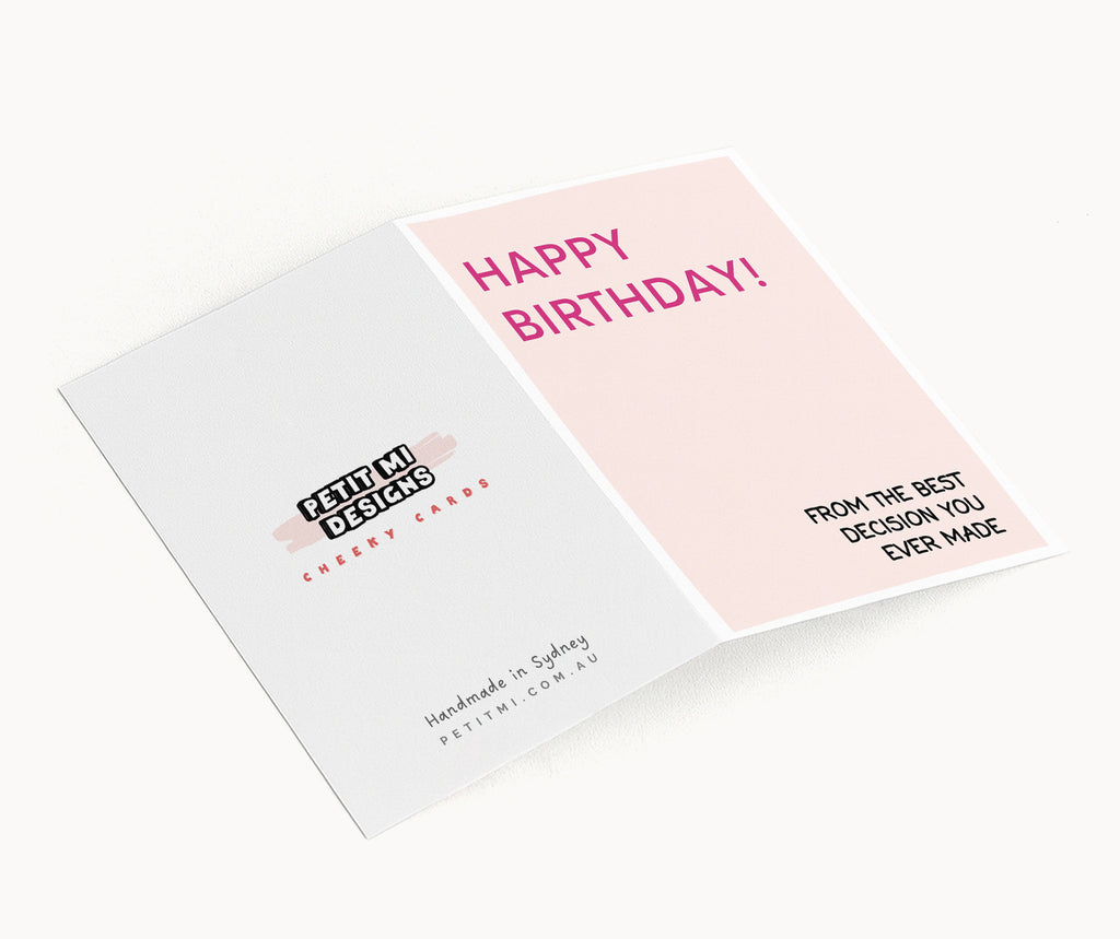 "Happy Birthday From The Best Decision" Greeting Card