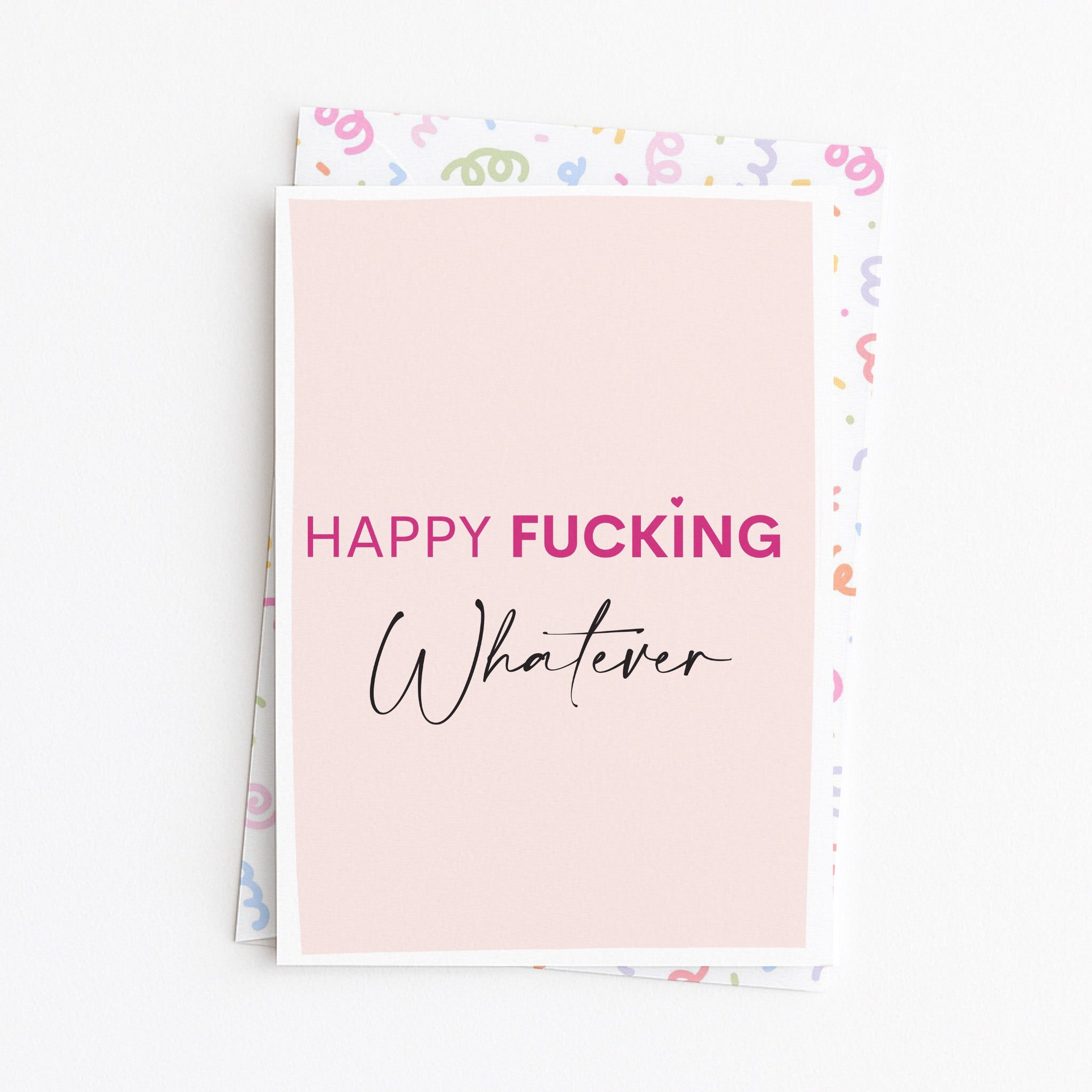 "Happy Fucking Whatever" Greeting Card
