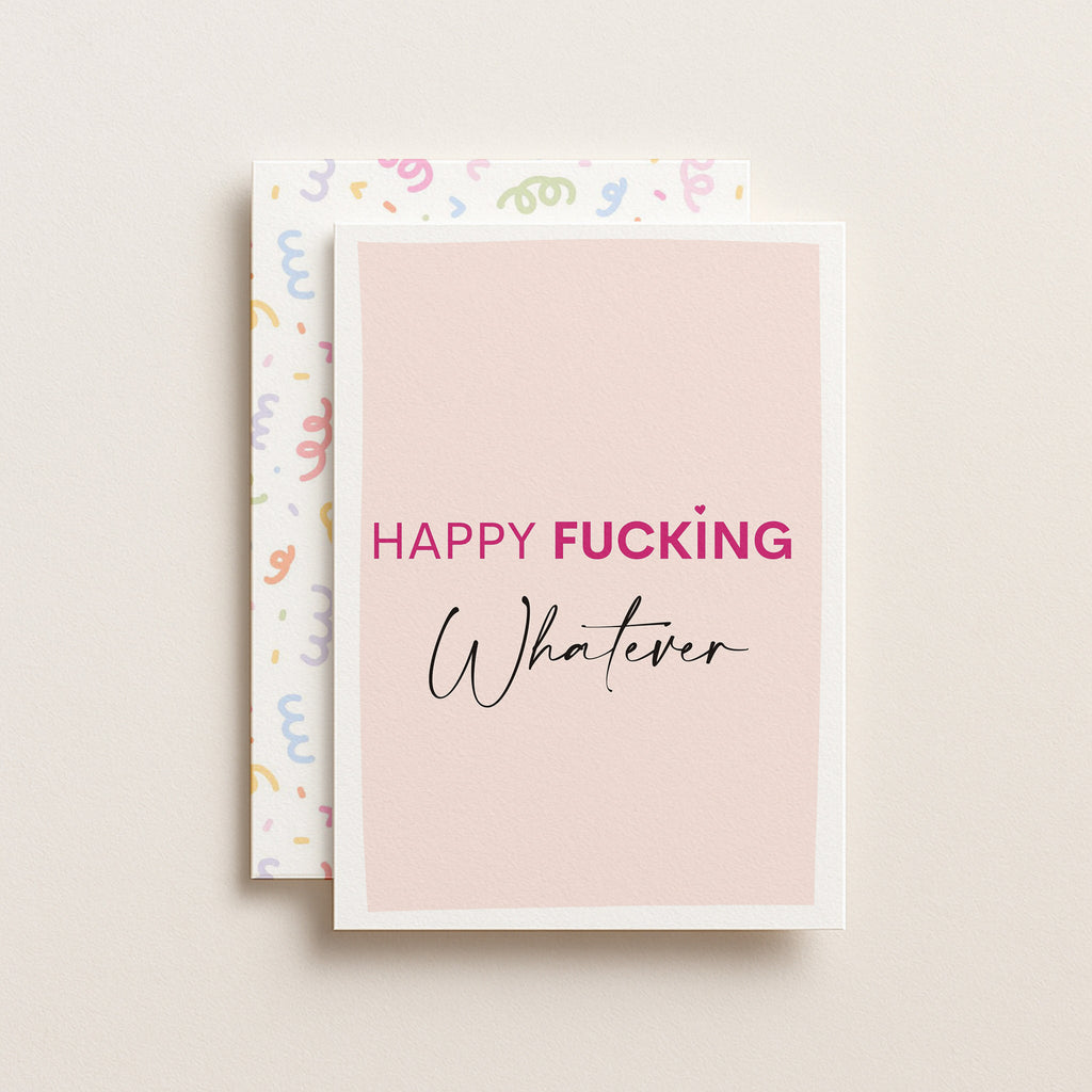 "Happy Fucking Whatever" Greeting Card