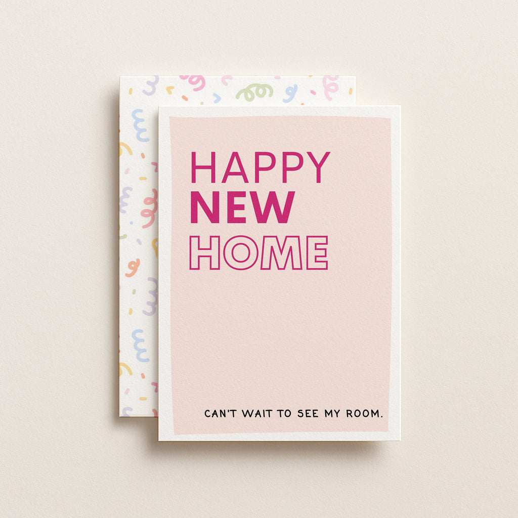 "Happy New Home. Can't Wait To See My Room" Greeting Card