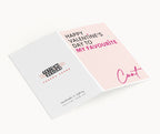 "Happy Valentine's Day To My Favourite Cunt" Greeting Card