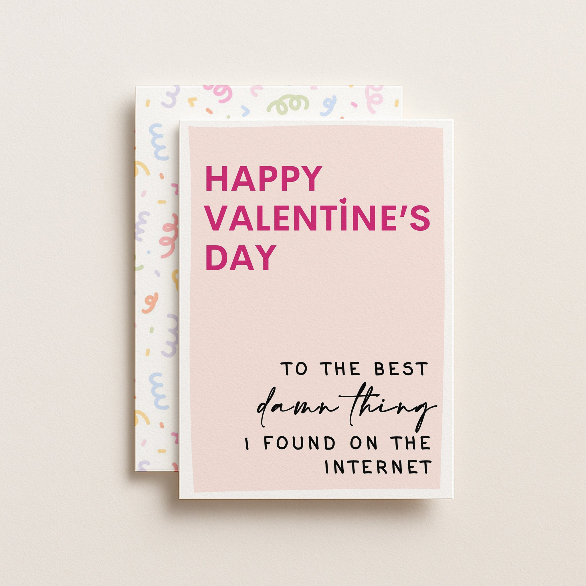 "Happy Valentine's Day To The Best Damn Thing..." Greeting Card