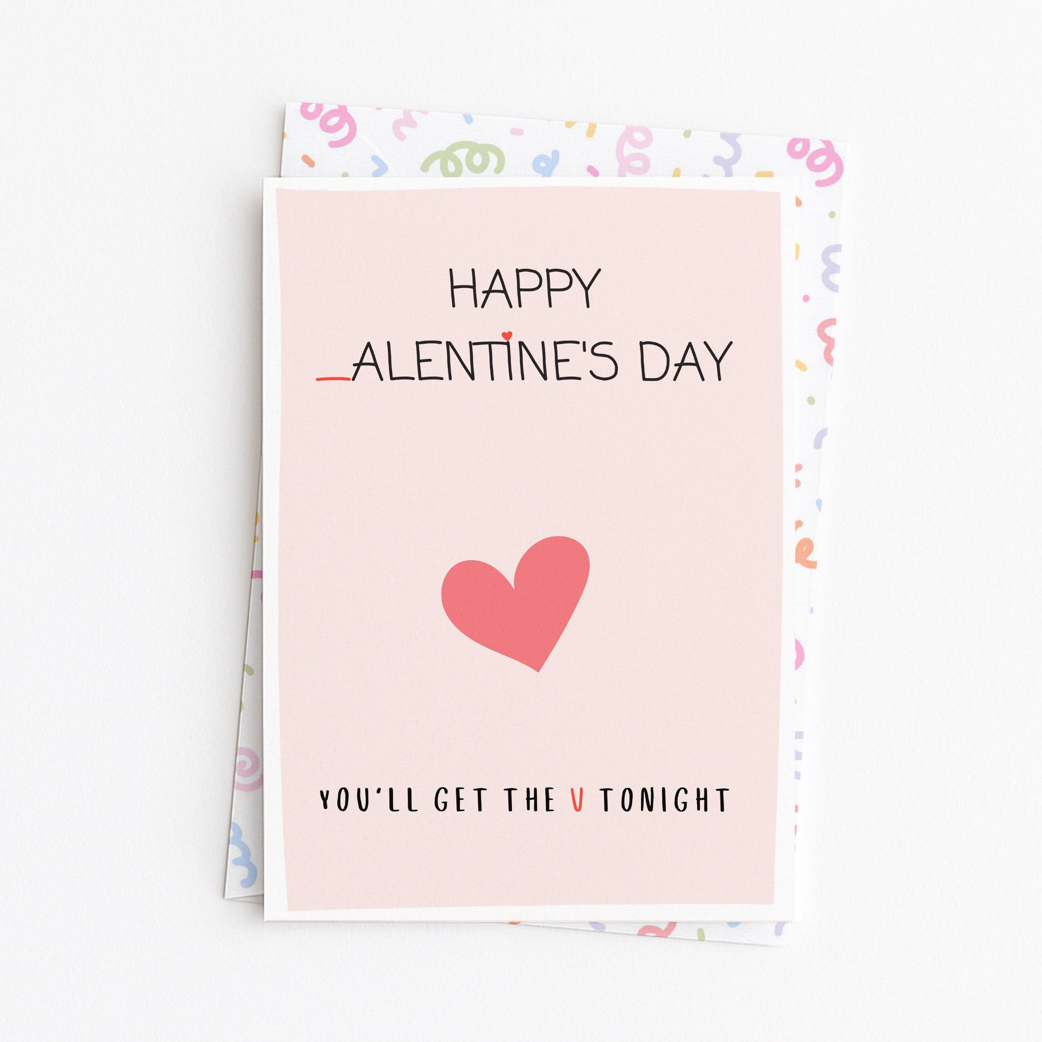 "Happy _alentine's Day. You'll Get The V Tonight" Greeting Card