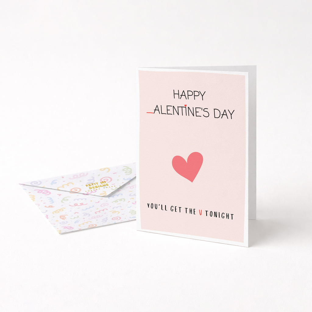 "Happy _alentine's Day. You'll Get The V Tonight" Greeting Card