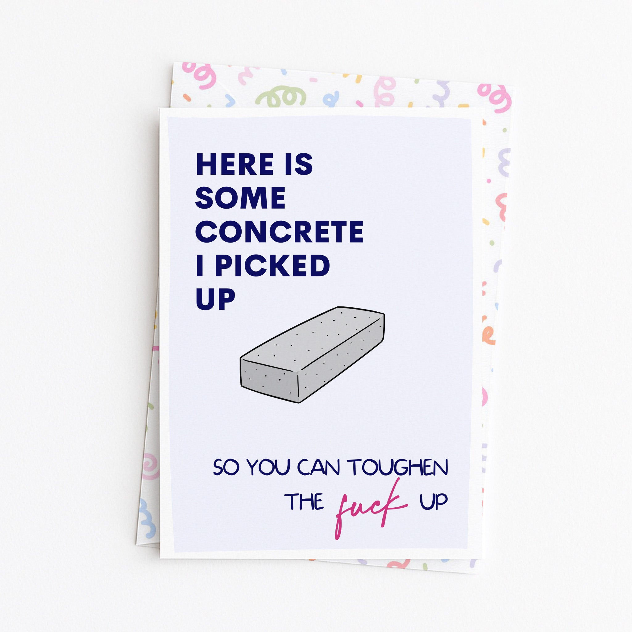 "Here Is Some Concrete I Picked Up" Greeting Card