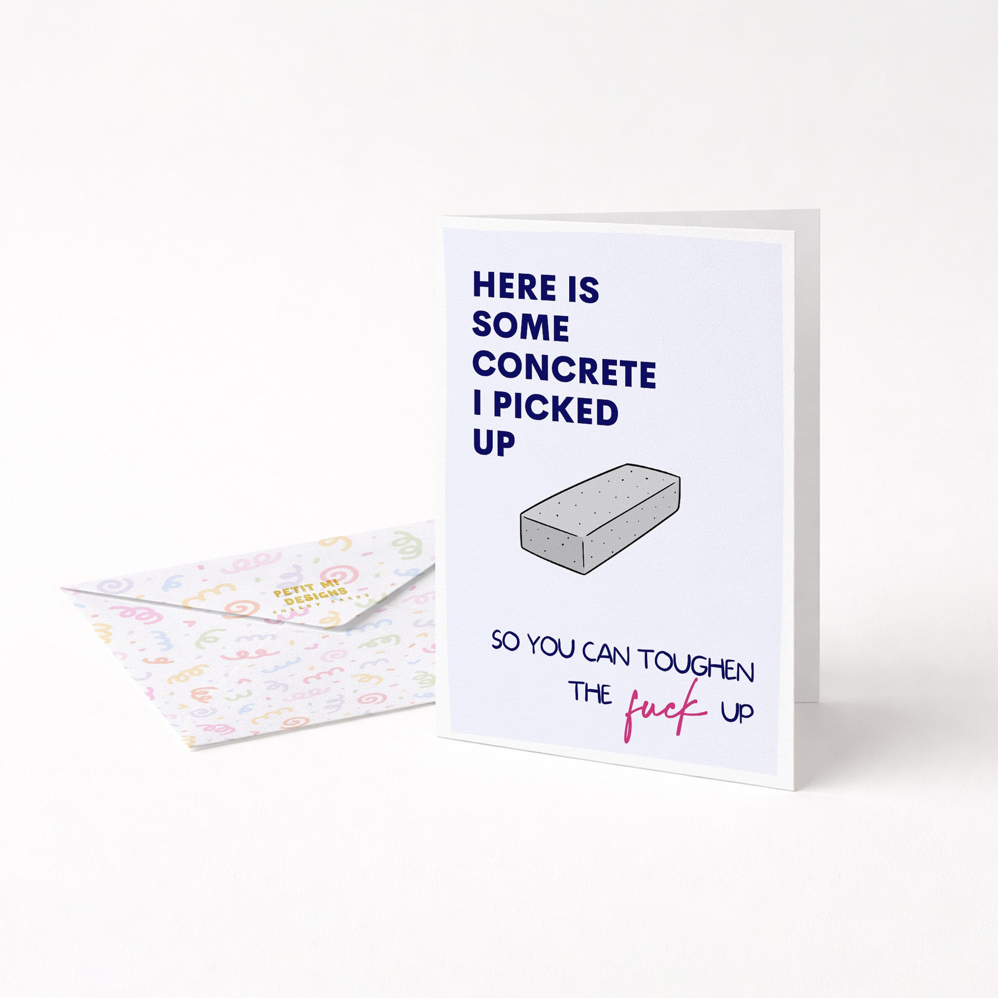 "Here Is Some Concrete I Picked Up" Greeting Card