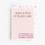 "Here's A Piece Of Folded Card" Greeting Card