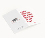 "I Also Love You The Other 364 Days" Greeting Card