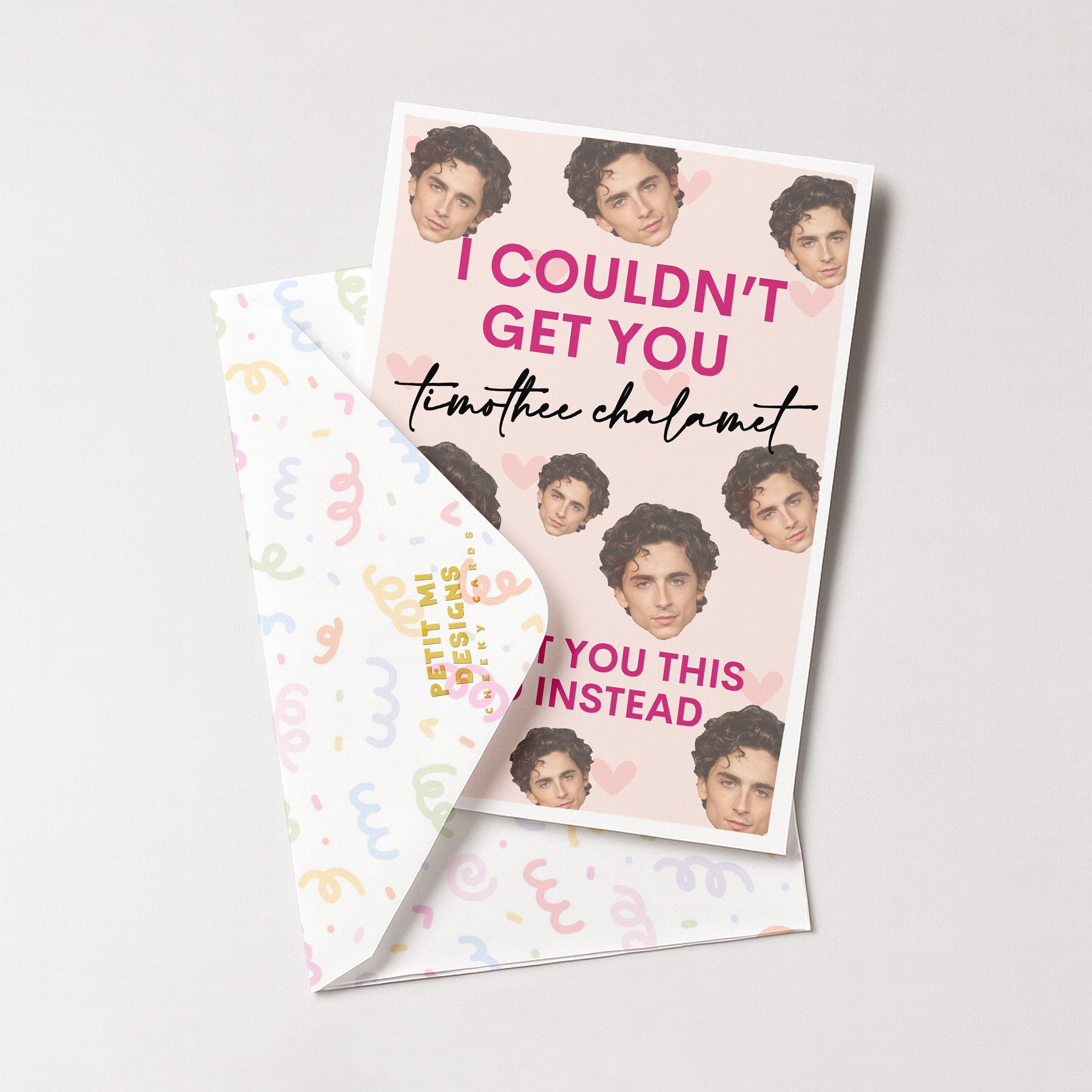 "I Couldn't Get You Timothee Chalamet" Greeting Card