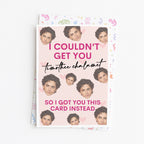"I Couldn't Get You Timothee Chalamet" Greeting Card
