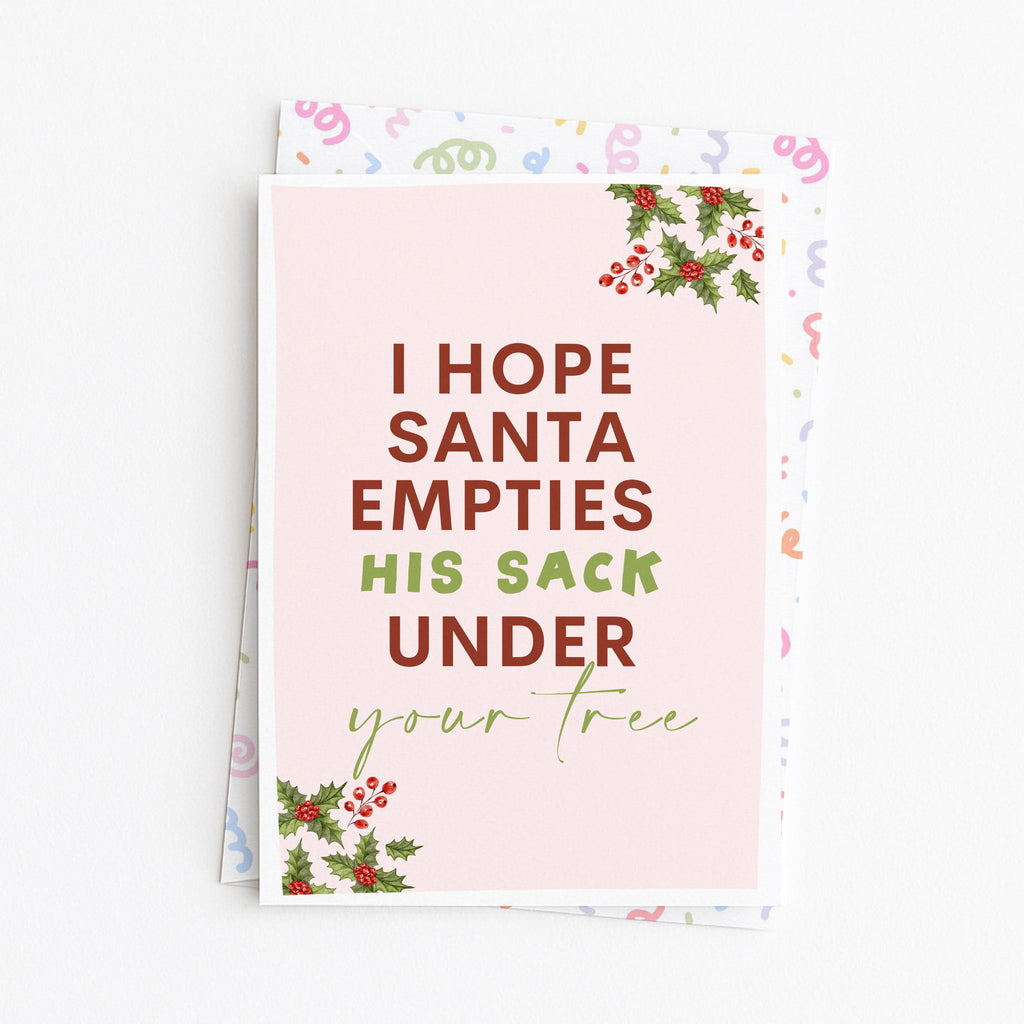 "I Hope Santa Empties His Sack Under Your Tree" Greeting Card