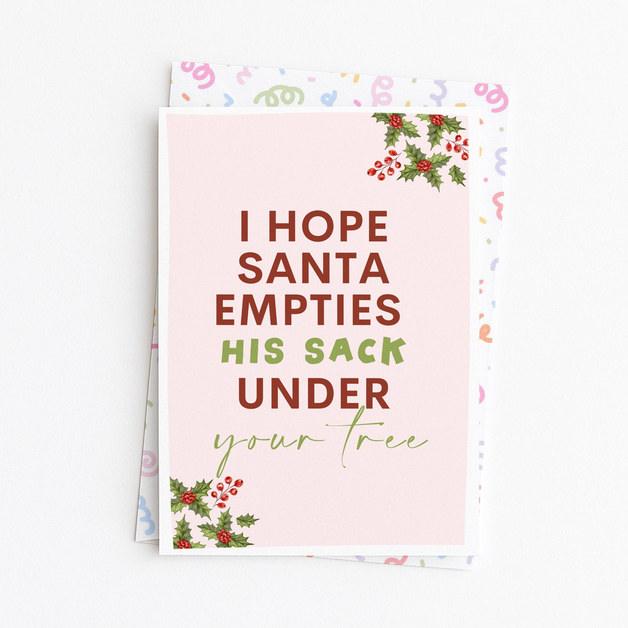 "I Hope Santa Empties His Sack Under Your Tree" Greeting Card