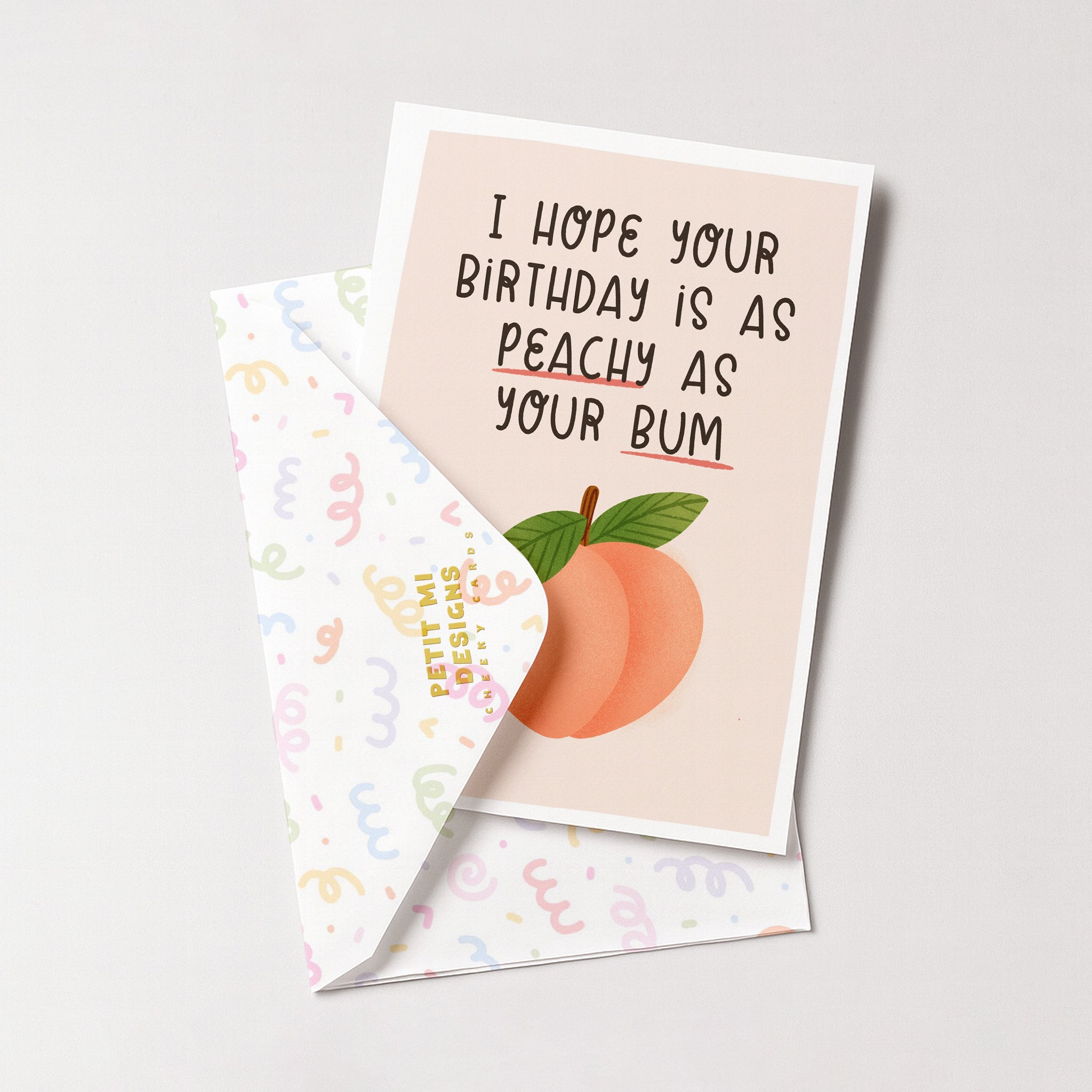 "I Hope Your Birthday Is As Peachy As Your Bum" Greeting Card